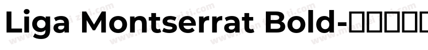Liga Montserrat Bold字体转换